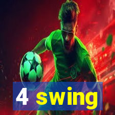 4 swing